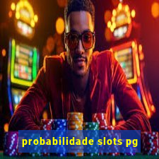 probabilidade slots pg